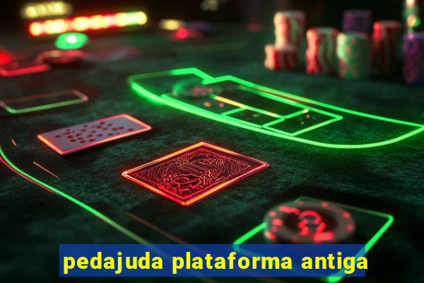 pedajuda plataforma antiga